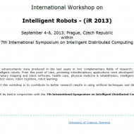 International Workshop on Intelligent Robots - (iR 2013)
